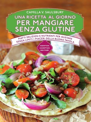 cover image of Una ricetta al giorno per mangiare senza glutine